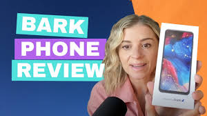 bark phone reviews